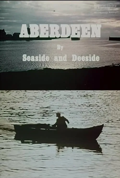 Aberdeen by Seaside and Deeside (movie)