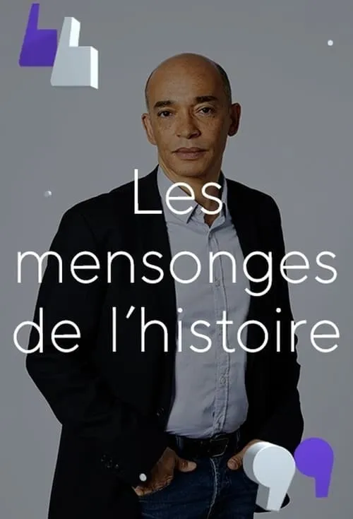 Les Mensonges de l'histoire (сериал)