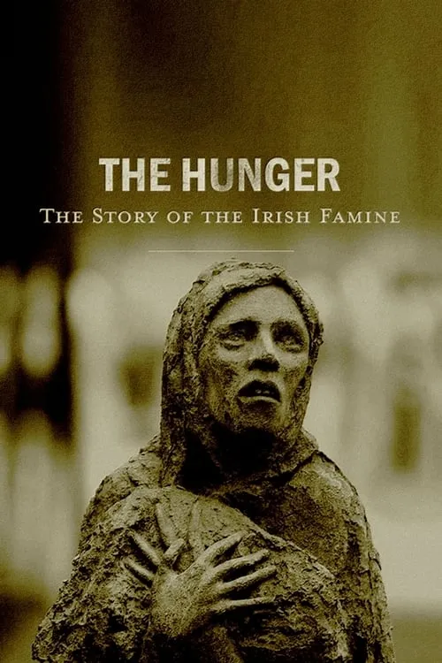 The Hunger: The Story of the Irish Famine (movie)