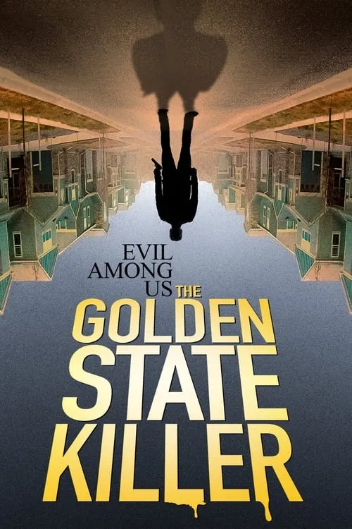 Evil Among Us: The Golden State Killer (movie)