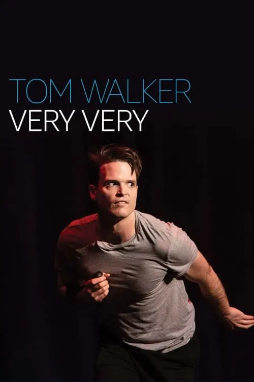 Tom Walker: Very Very (movie)