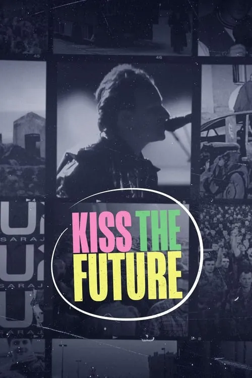 Kiss the Future (фильм)