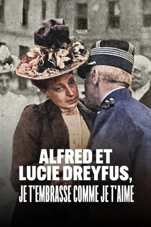 Alfred et Lucie Dreyfus, je t’embrasse comme je t’aime (фильм)