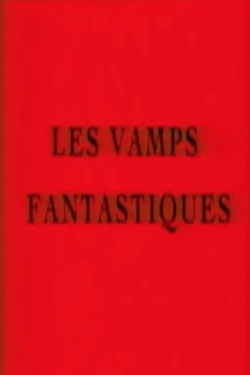 Les vamps fantastiques