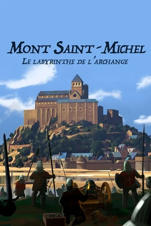 Mont Saint-Michel : le labyrinthe de l’archange (фильм)