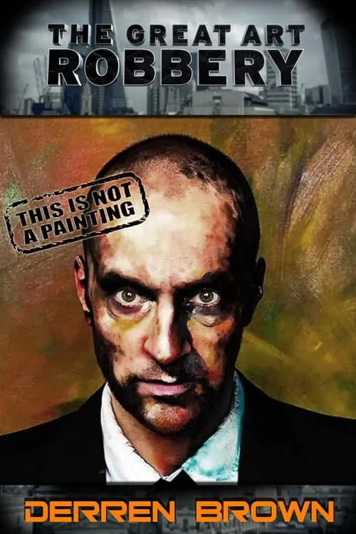 Derren Brown: The Great Art Robbery (фильм)