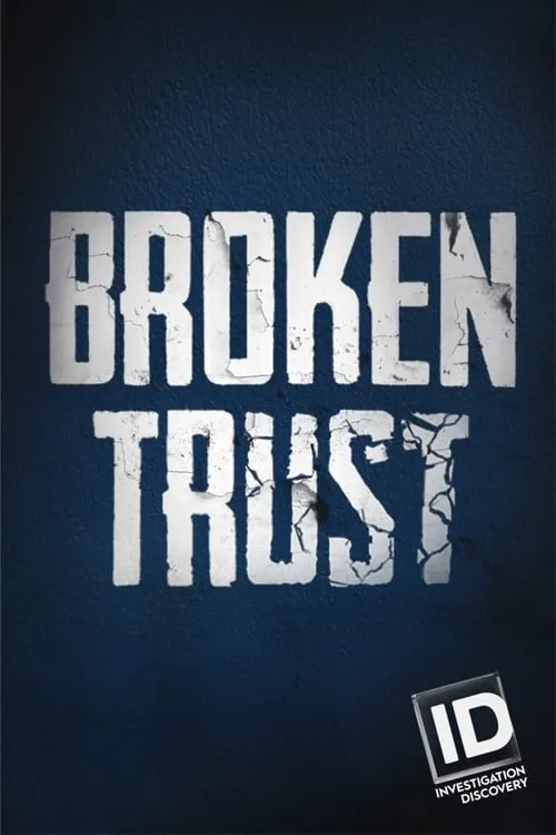 Broken Trust (сериал)