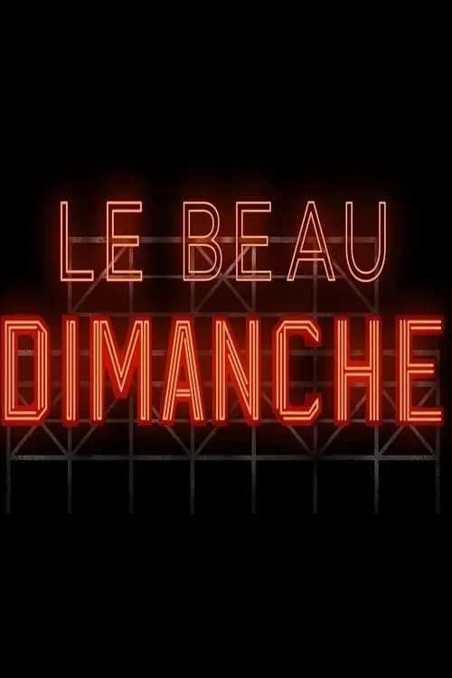 Le beau dimanche (series)