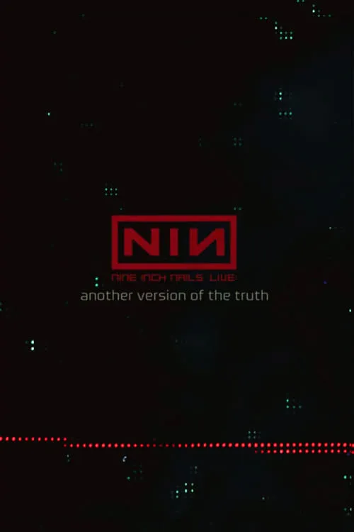 Nine Inch Nails: Another Version of the Truth - The Gift (movie)