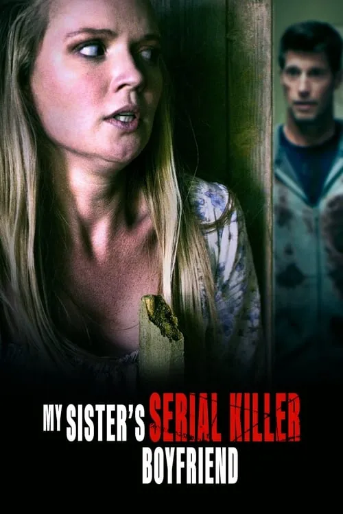 My Sister's Serial Killer Boyfriend (movie)