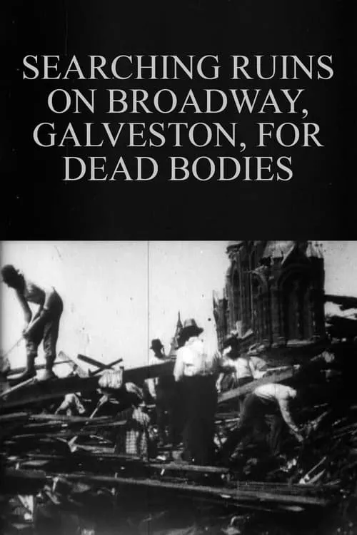 Searching Ruins on Broadway, Galveston, for Dead Bodies (movie)