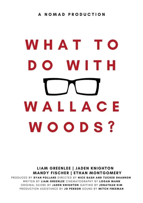 What to Do with Wallace Woods? (movie)