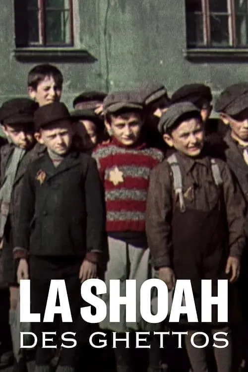 La Shoah des ghettos (фильм)