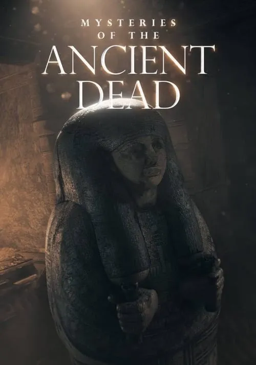 Mysteries of the Ancient Dead (сериал)