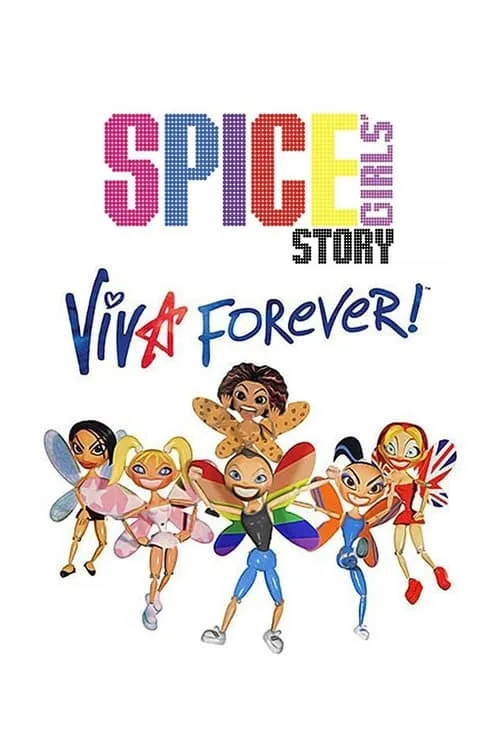 The Spice Girls Story: Viva Forever! (movie)