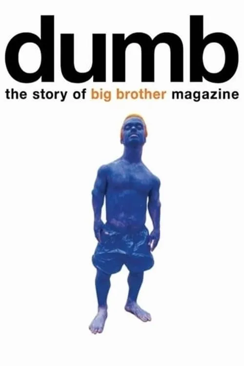 Dumb: The Story of Big Brother Magazine (movie)