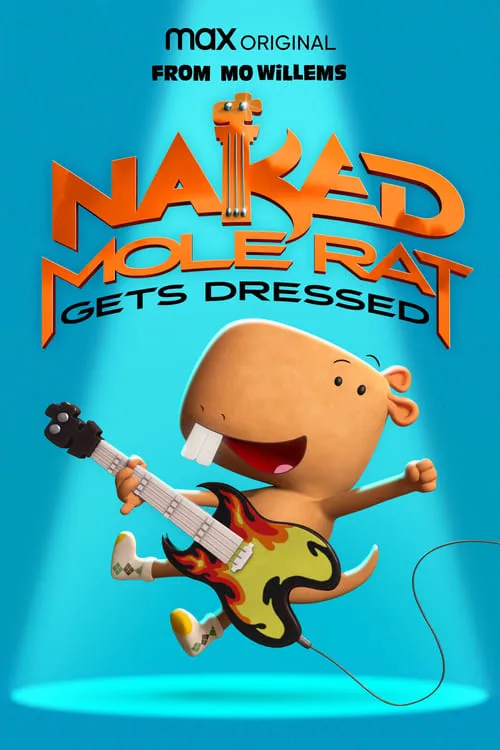 Naked Mole Rat Gets Dressed: The Underground Rock Experience (movie)