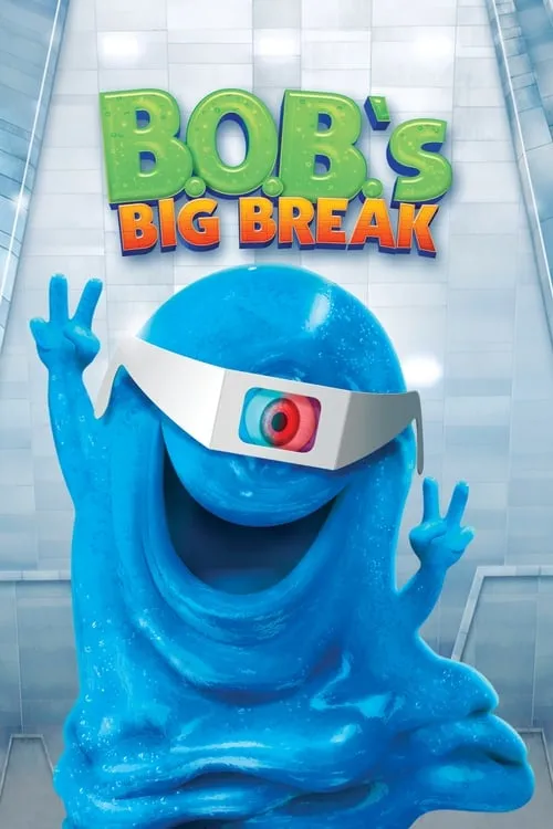 B.O.B.'s Big Break (movie)