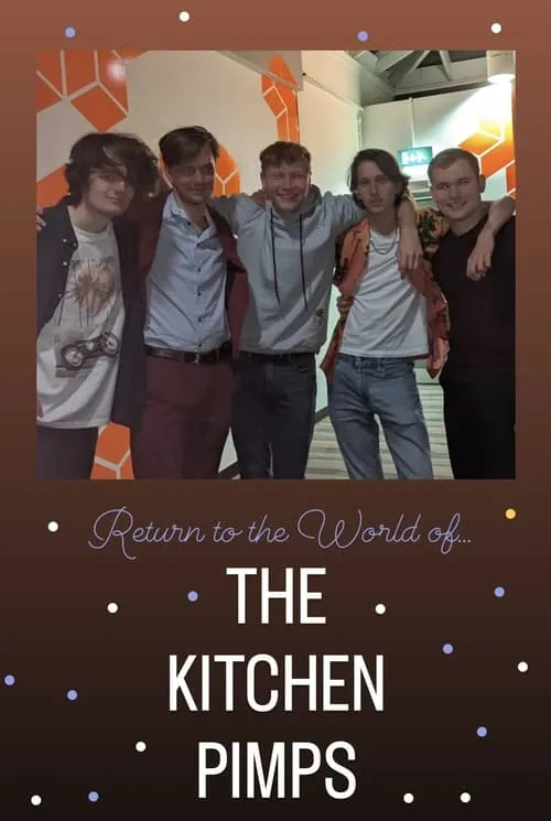 Return to the World of... the Kitchen Pimps (фильм)