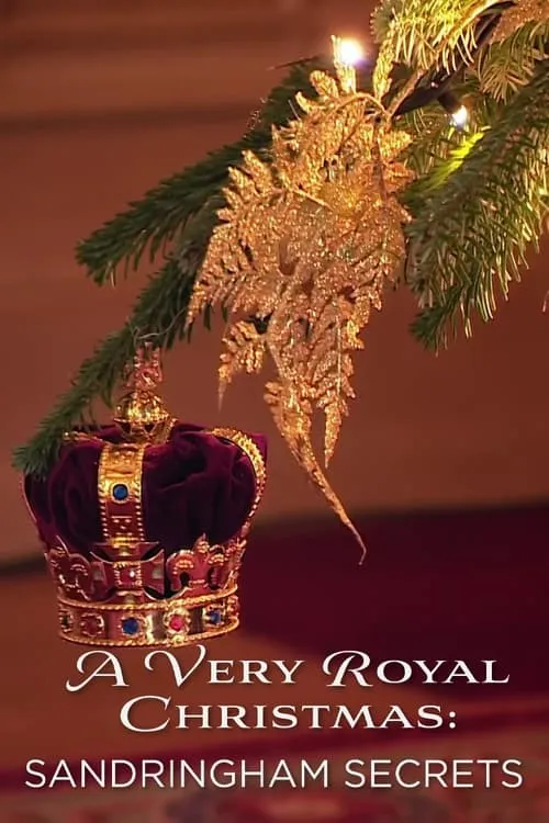 A Very Royal Christmas: Sandringham Secrets (movie)