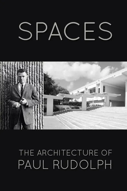 Spaces: The Architecture of Paul Rudolph (фильм)