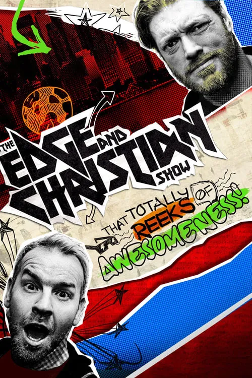 The Edge and Christian Show That Totally Reeks of Awesomeness (series)