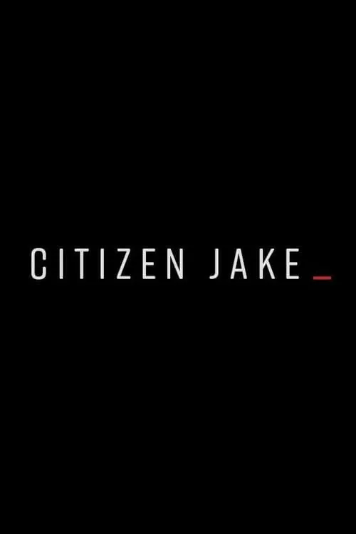 Citizen Jake