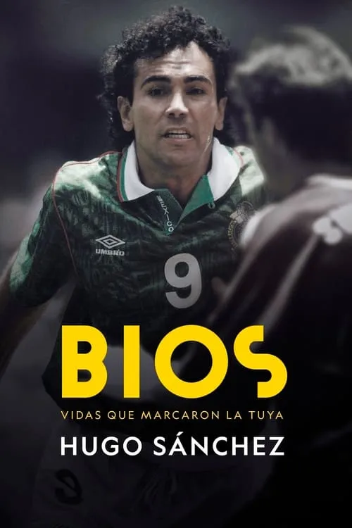 Bios: Hugo Sánchez (movie)