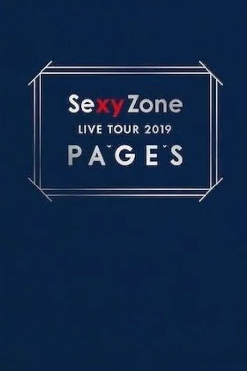 Sexy Zone LIVE TOUR 2019 PAGES (movie)