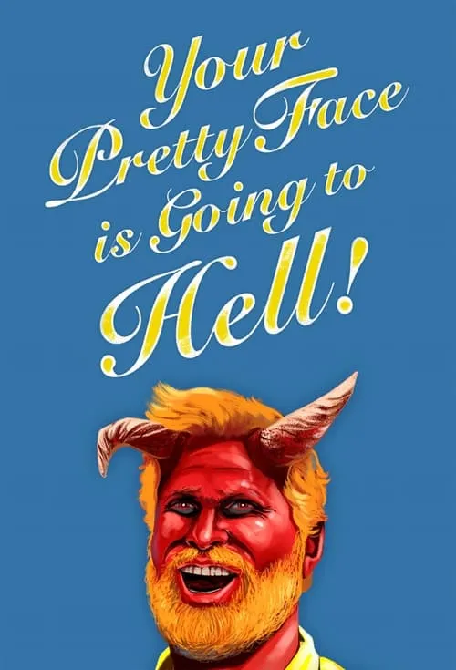 Your Pretty Face Is Going to Hell (series)