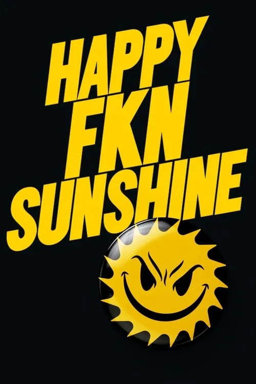 Happy FKN Sunshine (фильм)