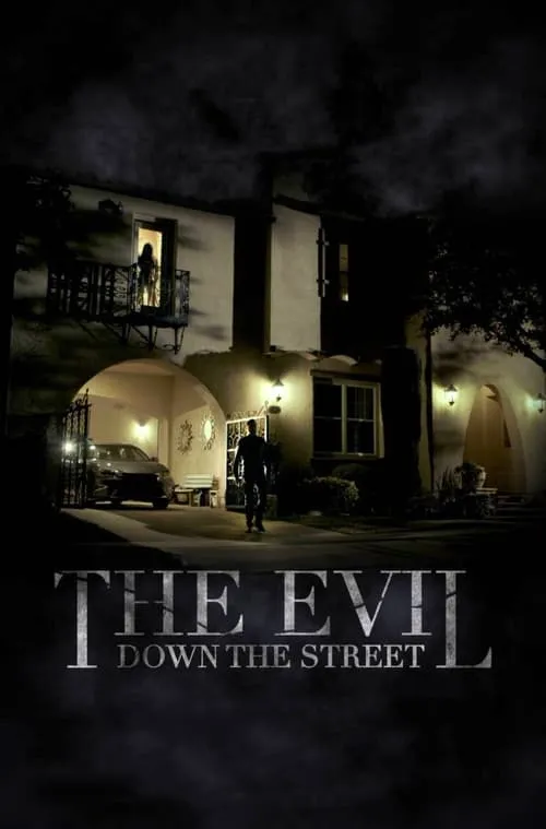 The Evil Down the Street (movie)