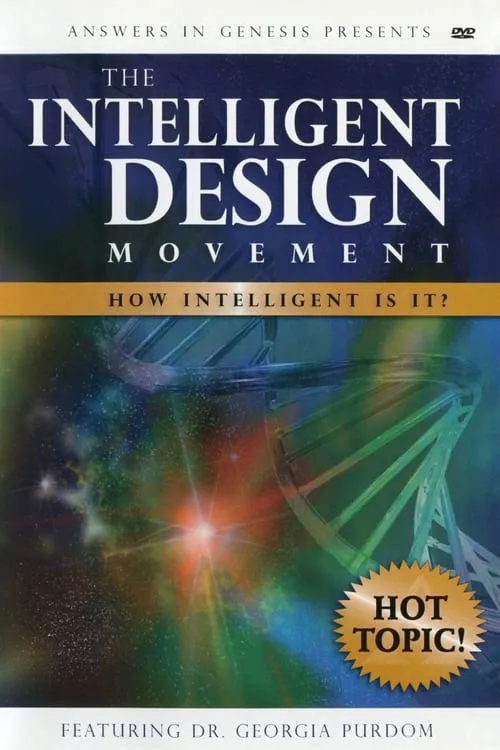 The Intelligent Design Movement: How Intelligent Is It? (movie)