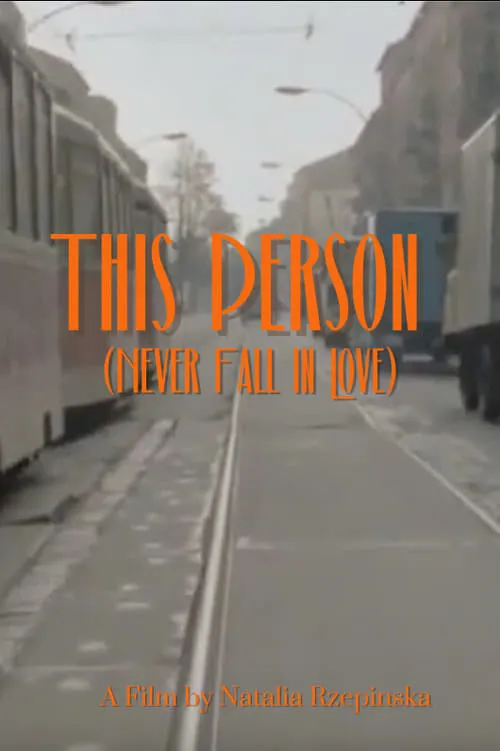 This Person (Never Fall in Love) (фильм)