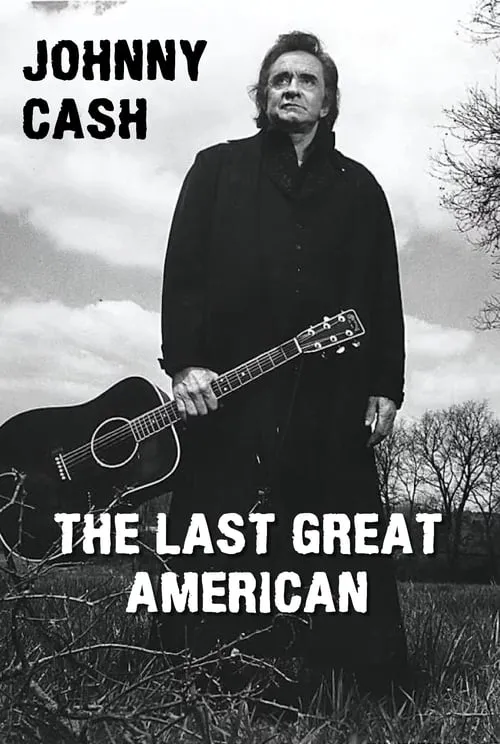 Johnny Cash: The Last Great American (movie)