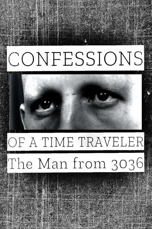 Confessions of a Time Traveler: The Man from 3036 (фильм)