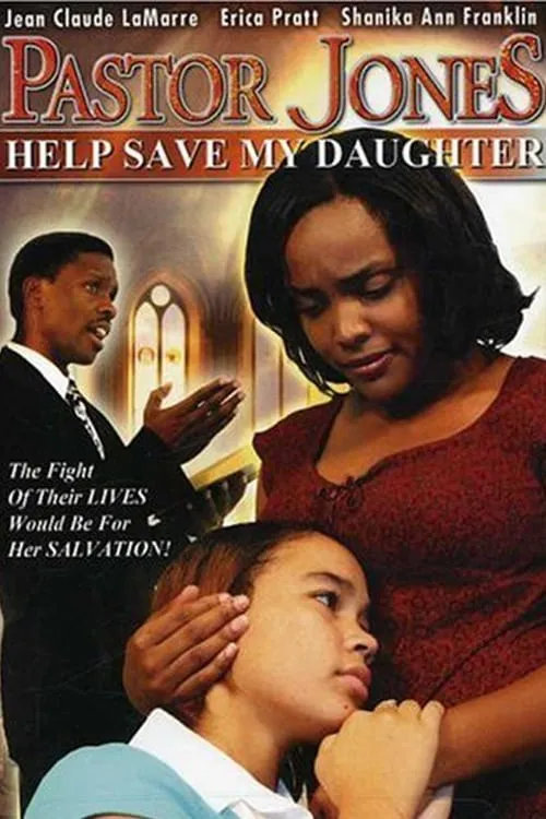 Pastor Jones 2: Lord Guide My 16 Year Old Daughter (movie)