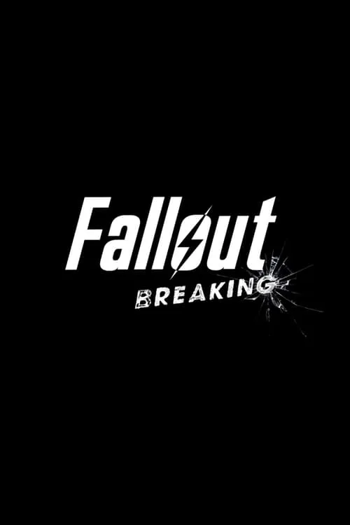 Fallout: Breaking (фильм)