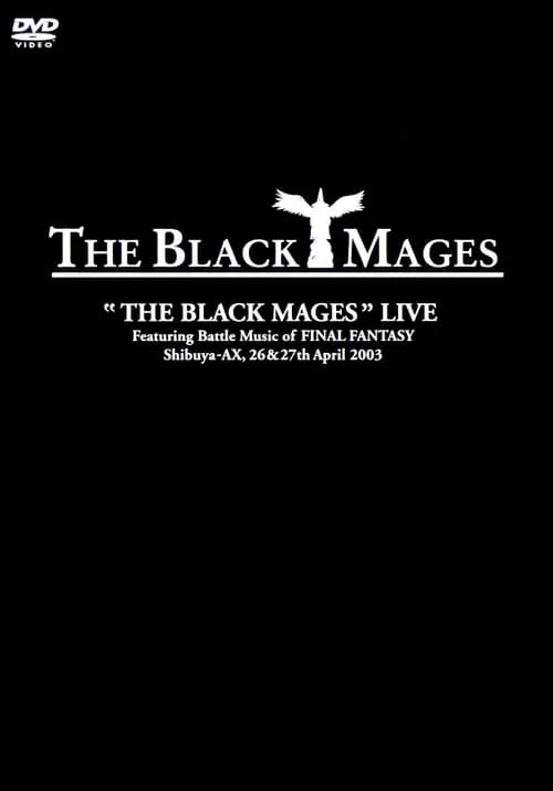 The Black Mages Live (movie)