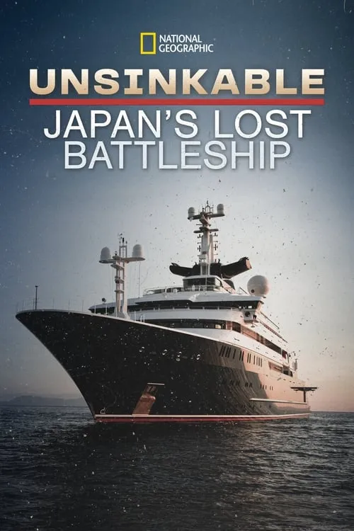 Unsinkable: Japan's Lost Battleship (movie)