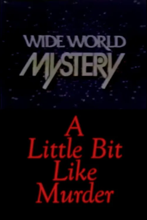 A Little Bit Like Murder (movie)