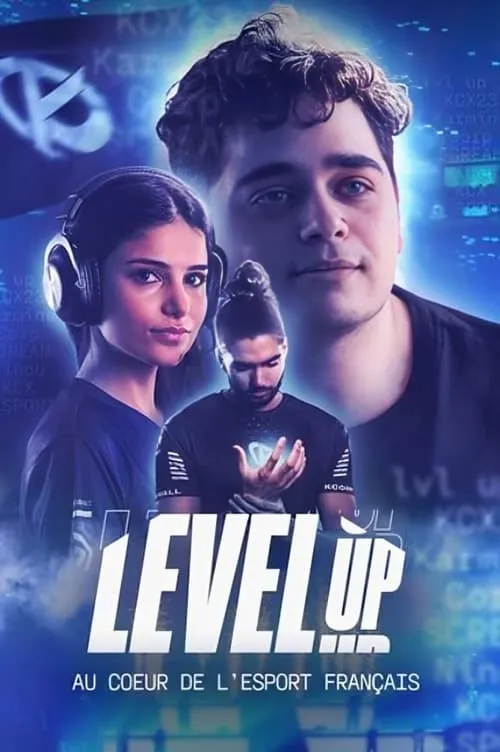 Level Up : Au coeur de l'e-sport français