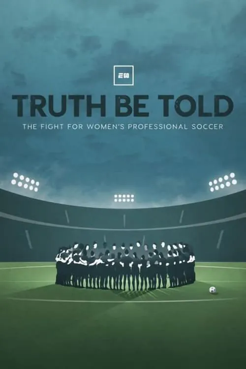 Truth Be Told: The Fight for Women's Professional Soccer (movie)