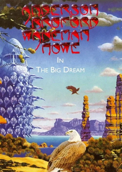 Anderson Bruford Wakeman Howe In The Big Dream (фильм)