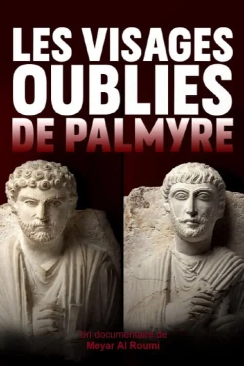 Les Visages oubliés de Palmyre (фильм)