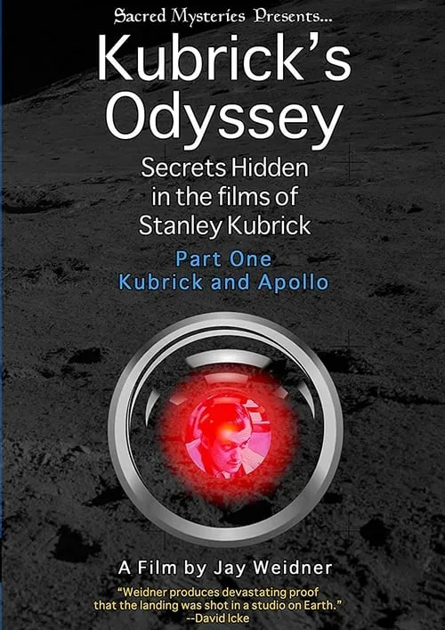 Kubrick's Odyssey: Secrets Hidden in the Films of Stanley Kubrick; Part One: Kubrick and Apollo (movie)