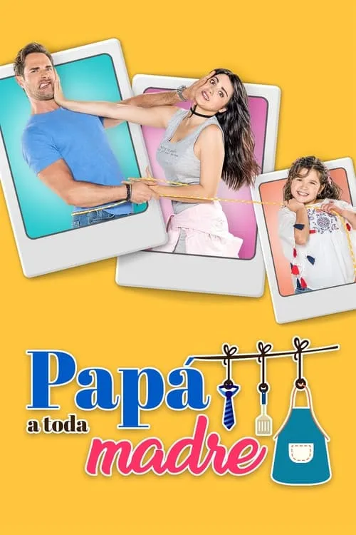 Papá a Toda Madre (series)