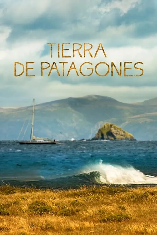 Tierra de Patagones: Six Months in Patagonia (movie)