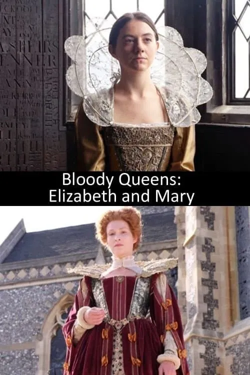 Bloody Queens: Elizabeth and Mary (фильм)