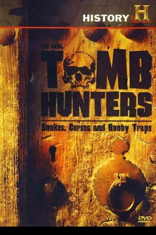 The Real Tomb Hunters: Snakes, Curses and Booby Traps (фильм)